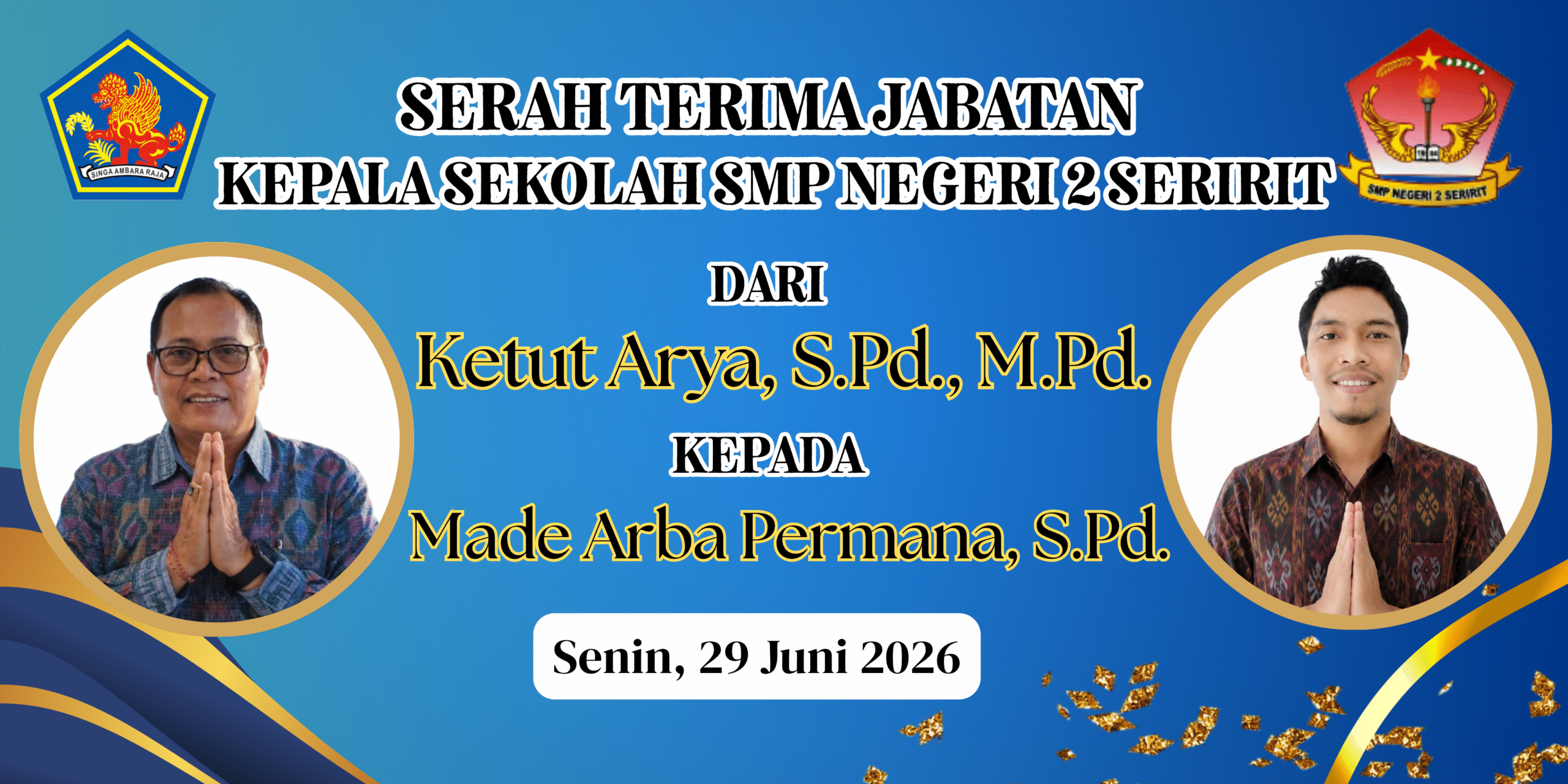Estafet Kepemimpinan SMPN 2 Seririt: Terima Kasih Bapak Ketut Arya, Selamat Bertugas Bapak Made Arba Permana